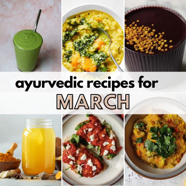 Ayurvedic Recipes March
