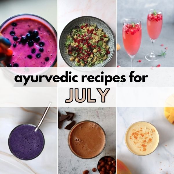 Ayurvedic Recipes for July